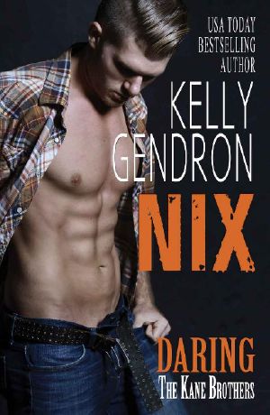 [Daring the Kane Brothers 04] • Nix